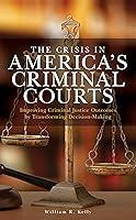 Algopix Similar Product 15 - The Crisis in Americas Criminal