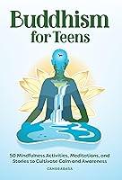 Algopix Similar Product 13 - Buddhism for Teens 50 Mindfulness