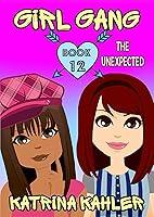 Algopix Similar Product 4 - Girl Gang: Book 12: The Unexpected