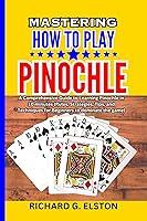 Algopix Similar Product 11 - MASTERING HOW TO PLAY PINOCHLE  A