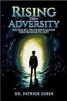 Algopix Similar Product 13 - Rising From Adversity The Tale of a