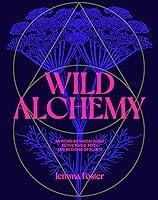 Algopix Similar Product 20 - Wild Alchemy An astrobotanical guide