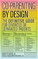 Algopix Similar Product 18 - Coparenting by Design The Definitive