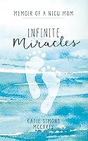 Algopix Similar Product 5 - Infinite Miracles: Memoir of a NICU Mom