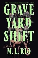 Algopix Similar Product 14 - Graveyard Shift: A Novella