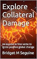 Algopix Similar Product 6 - Explore Collateral Damage An expose in