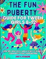 Algopix Similar Product 15 - THE FUN PUBERTY GUIDE FOR TWEEN GIRLS