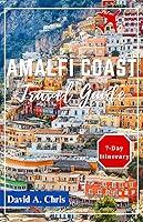 Algopix Similar Product 15 - Amalfi Coast Travel Guide 2024