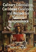 Algopix Similar Product 14 - Culinary Colonialism Caribbean