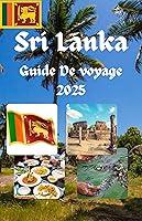 Algopix Similar Product 14 - Sri Lanka Guide De Voyage 2025 French