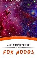 Algopix Similar Product 2 - Astrophysics For Noobs