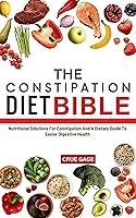 Algopix Similar Product 4 - THE CONSTIPATION DIET BIBLE