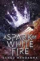 Algopix Similar Product 19 - A Spark of White Fire Book One of the