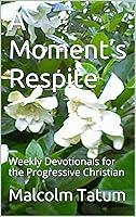 Algopix Similar Product 12 - A Moments Respite Weekly Devotionals