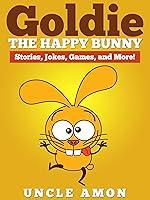 Algopix Similar Product 17 - Goldie the Happy Bunny Stories Jokes