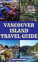 Algopix Similar Product 15 - Vancouver Island Travel Guide  Your