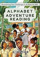 Algopix Similar Product 9 - Alphabet Adventure Reading Overcoming