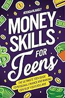 Algopix Similar Product 9 - Money Skills for Teens The Ultimate