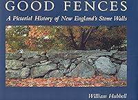 Algopix Similar Product 9 - Good Fences A Pictorial History of New