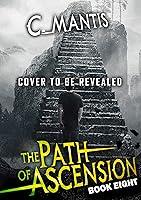 Algopix Similar Product 11 - The Path of Ascension 8 A LitRPG