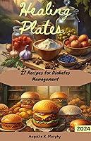 Algopix Similar Product 12 - Healing Plates 27 Recipes for Diabetes