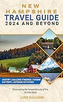 Algopix Similar Product 3 - NEW HAMPSHIRE Travel Guide 2024 and