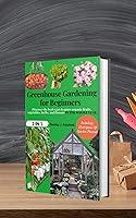 Algopix Similar Product 19 - Greenhouse Gardening for Beginners