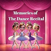 Algopix Similar Product 13 - Memories Of The Dance Recital