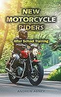 Algopix Similar Product 12 - New Motorcycle Riders After School