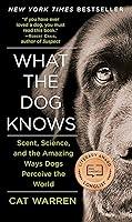 Algopix Similar Product 16 - What the Dog Knows Scent Science and