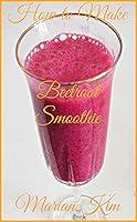 Algopix Similar Product 3 - How to Make Beetroot Smoothie