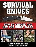 Algopix Similar Product 16 - Survival Knives How to Choose and Use