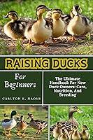 Algopix Similar Product 18 - Raising Ducks For Beginners  The