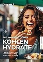 Algopix Similar Product 8 - Die Wahrheit ber Kohlenhydrate