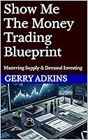 Algopix Similar Product 8 - Show Me The Money Trading Blueprint