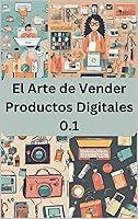 Algopix Similar Product 8 - El Arte de Vender Productos Digitales