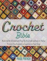 Algopix Similar Product 1 - CROCHET BIBLE Master the Art of