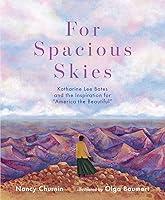 Algopix Similar Product 5 - For Spacious Skies Katharine Lee Bates