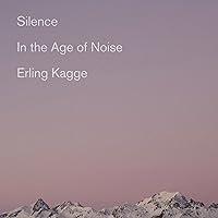Algopix Similar Product 10 - Silence: In the Age of Noise