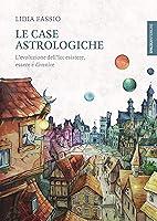 Algopix Similar Product 14 - Le case astrologiche Levoluzione