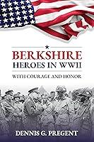 Algopix Similar Product 2 - Berkshire Heroes in WWII With Courage