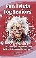 Algopix Similar Product 11 - Fun Trivia for Seniors Uncover Amazing