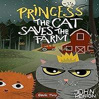 Algopix Similar Product 3 - Princess the Cat Saves the Farm