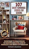 Algopix Similar Product 2 - 107 Short Humorous Stories For Seniors