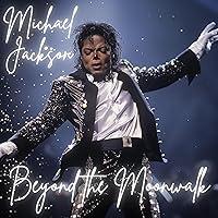 Algopix Similar Product 8 - Michael Jackson Beyond the Moonwalk