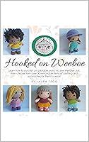 Algopix Similar Product 12 - Hooked on Weebee The adorable no sew