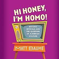 Algopix Similar Product 7 - Hi Honey Im Homo Sitcoms Specials