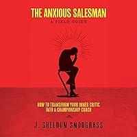 Algopix Similar Product 13 - The Anxious Salesman A Field Guide