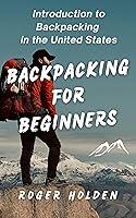 Algopix Similar Product 13 - Backpacking for Beginners Introduction