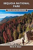 Algopix Similar Product 15 - Sequoia National Park Travel Guide 2024